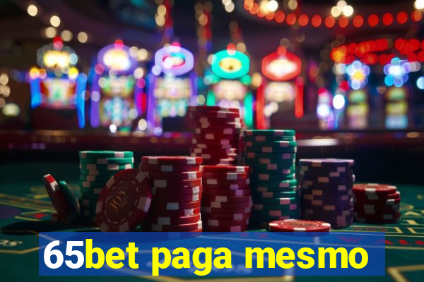 65bet paga mesmo